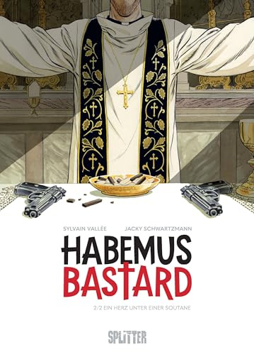 Habemus Bastard. Band 2: Ein Herz unter einer Soutane