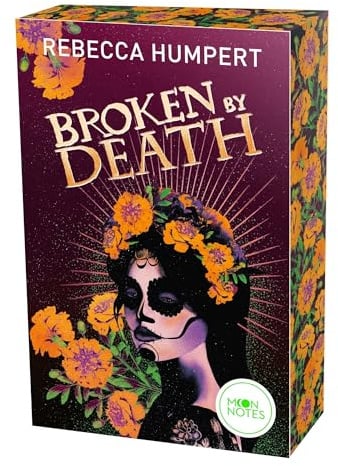 Legends of Mictlan 2. Broken by Death: Düstere Romantasy mit einer Totengräberin in einem Krieg zwischen Menschen und aztekischen Mythenwesen