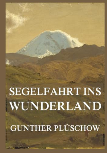 Segelfahrt ins Wunderland - Im Reich der Papageien und Guanakos