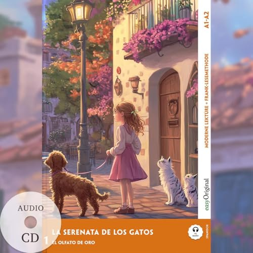La Serenata de los Gatos - Spanische Krimi-Lektüre A1-A2 (+ Audio-CD): Mit der Frank-Lesemethode leicht verständlich gemacht