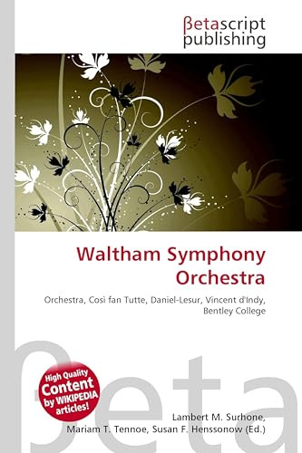Waltham Symphony Orchestra: Orchestra, Così fan Tutte, Daniel-Lesur, Vincent d'Indy, Bentley College