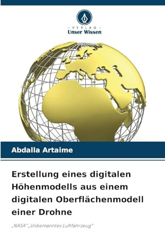 Erstellung eines digitalen Höhenmodells aus einem digitalen Oberflächenmodell einer Drohne: NASA Unbemanntes Luftfahrzeug