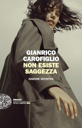Non esiste saggezza (Einaudi. Stile libero big)