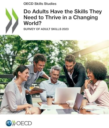Do Adults Have the Skills They Need to Thrive in a Changing World?