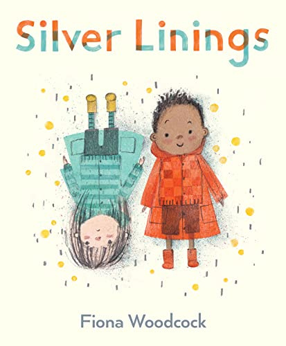 Silver Linings: A Funny Picture Book About Friendship and Staying Positive for Kids (Ages 4-8)