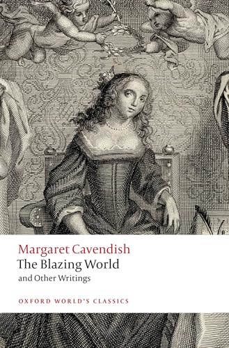 The Blazing World and Other Writings (Oxford World's Classics)