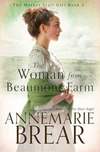The Woman from Beaumont Farm (The Market Stall Girl)
