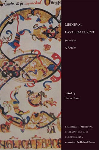 Medieval Eastern Europe, 500-1300: A Reader: XXV (Readings in Medieval Civilizations and Cultures): 1
