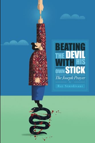 Beating the Devil With His Own Stick: The Joseph Prayer