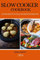 Slow Cooker Cookbook: Easy Recipes to Eat Well and Keep the Weight Off