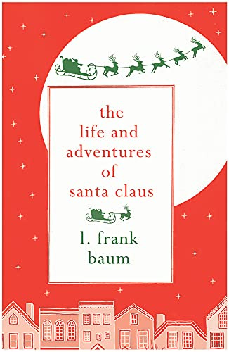 The Life and Adventures of Santa Claus (Hesperus Minor Classics)