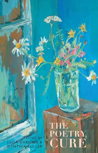 The Poetry Cure (Newcastle/Bloodaxe Poetry)