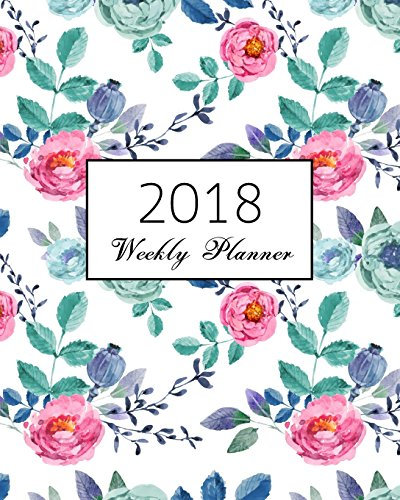 2018 Weekly Planner: calendar schedule journal plan and organize monthly and weekly (Academic Monthly and Weekly Planner)_5