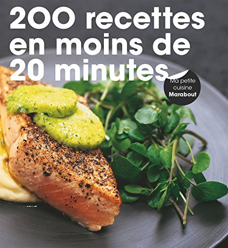 200 recettes en moins de 20 minutes