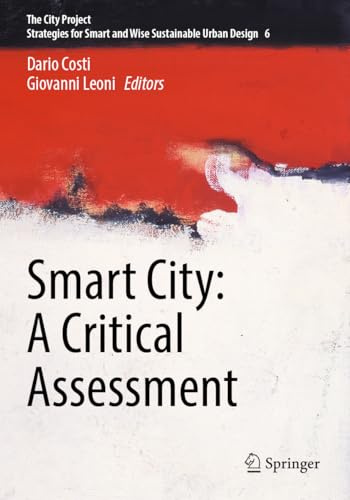 Smart City: A Critical Assessment (The City Project)