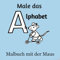 Male das Alphabet - Malbuch mit der Maus - Ausmalbuch für Kinder und Erwachsene