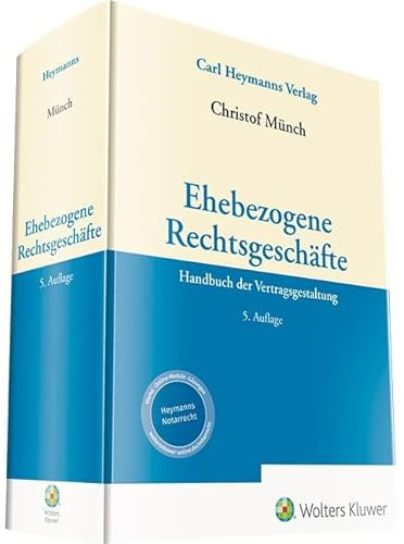 Ehebezogene Rechtsgeschäfte: Handbuch der Vertragsgestaltung