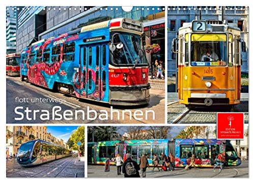Straßenbahnen - flott unterwegs (Wandkalender 2026 DIN A3 quer), CALVENDO Monatskalender: Personenbeförderung zwischen Nostalgie und Moderne. (CALVENDO Mobilitaet)