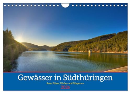 Gewässer in Südthüringen (Wandkalender 2026 DIN A4 quer), CALVENDO Monatskalender: Schöne erholsame Gewässer in Südthüringen (CALVENDO Natur)