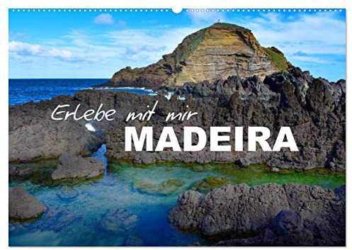 Erlebe mit mir Madeira (Wandkalender 2026 DIN A2 quer), CALVENDO Monatskalender: Eine traumhafte Insel im schönen Atlantik (CALVENDO Natur)