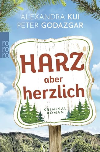 Harz aber herzlich: Cosy Crime aus der Mitte Deutschlands mit einem unschlagbaren Ermittlerduo (Mord im Harz, Band 1)