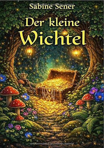 Der kleine Wichtel: Abenteuer im leuchtenden Wald