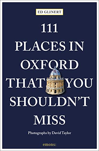 111 Places in Oxford That You Shouldn't Miss: Travel Guide
