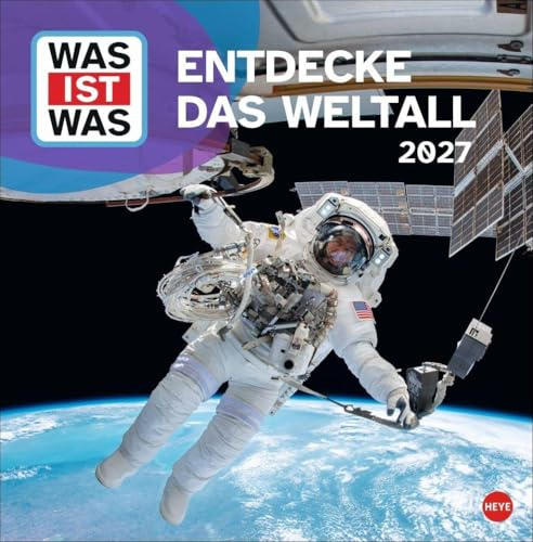 WAS IST WAS Entdecke das Weltall Broschurkalender 2027: Ein Wandkalender fürs Kinderzimmer, voller spannender Fakten über Sterne, Planeten und Raumfahrt. Wandplaner im Format 29,5 x 30 cm