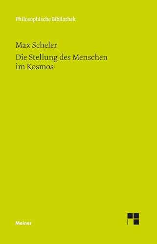 Die Stellung des Menschen im Kosmos (Philosophische Bibliothek)