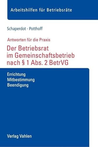 Der Betriebsrat im Gemeinschaftsbetrieb nach § 1 Abs. 2 BetrVG (Arbeitshilfen für Betriebsräte)