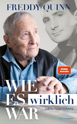 Freddy Quinn - Die Autobiografie: Wie es wirklich war