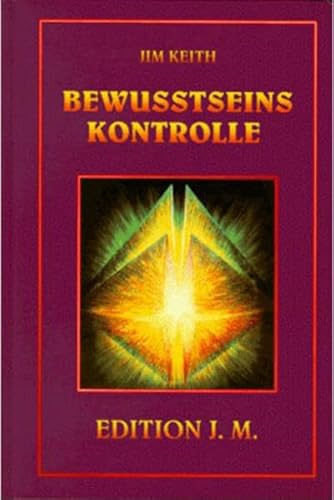 Bewusstseinskontrolle: The mind control program (Edition Jonathan May)