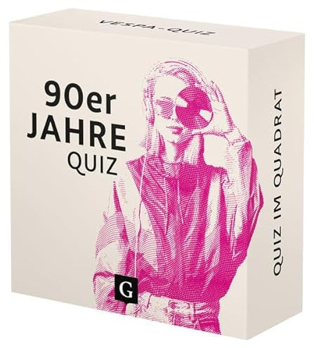 90er-Jahre-Quiz: 100 Fragen und Antworten für eine nostalgische Zeitreise voller Kult, Trends und unvergesslicher Momente (Quiz im Quadrat)