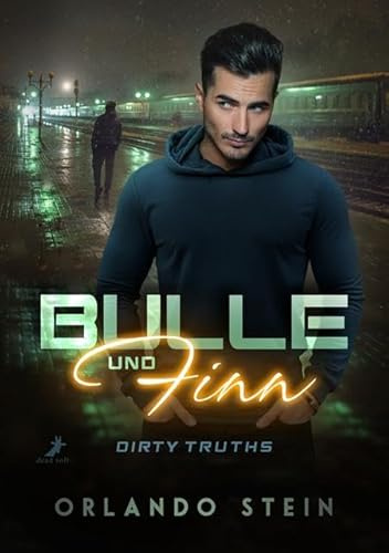 Bulle und Finn - Dirty Truths: Band 2