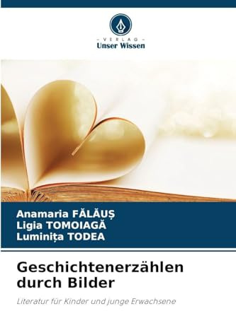 Geschichtenerzählen durch Bilder: Literatur für Kinder und junge Erwachsene