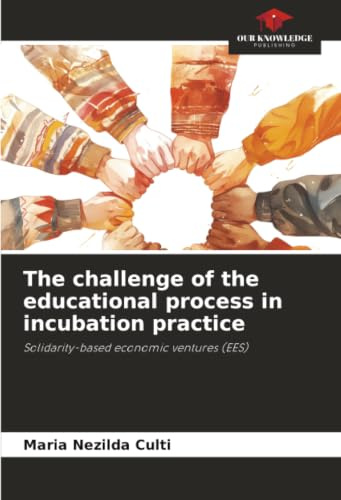 The challenge of the educational process in incubation practice: Solidarity-based economic ventures (EES)