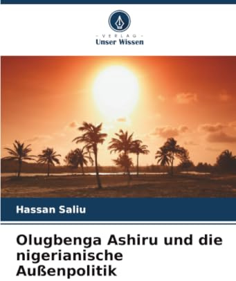 Olugbenga Ashiru und die nigerianische Außenpolitik: DE