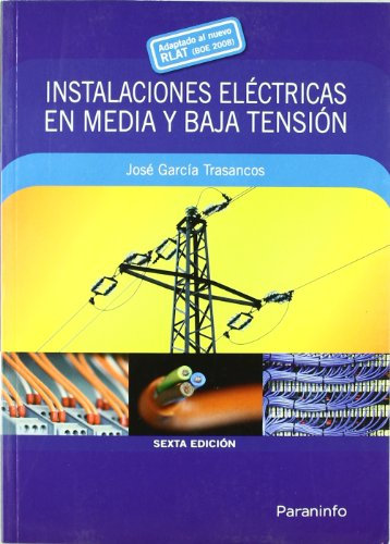 Instalaciones eléctricas en media y baja tensión: Rústica (Electricidad y Electrónica)