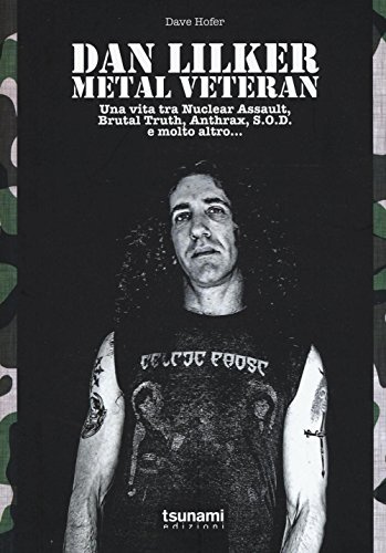 Dan Lilker. Metal veteran. Una vita tra Nuclear Assault, Brutal Truth, Anthrax, S.O.D. e molto altro... (I cicloni)