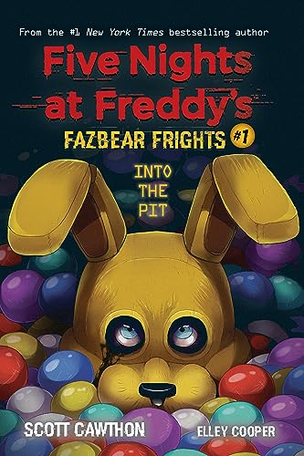 Fazbear Frights 01. Into the Pit: Five Nights at Freddies (Five Nights at Freddy's: Fazbear Frights, 1, Band 1)