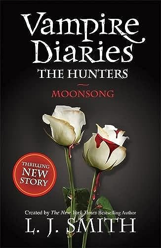 The Vampire Diaries - The Hunters 02. Moonsong: Book 9