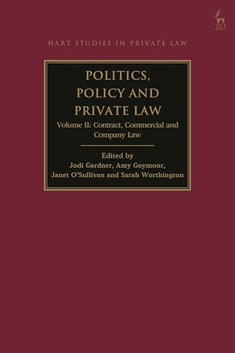Politics, Policy and Private Law, Volume II: Contract, Commercial and Company Law (Hart Studies in Private Law)