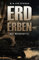Erd Erben: Der Rückkehrer