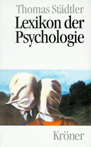 Lexikon der Psychologie (Kröners Taschenausgaben (KTA))