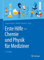 Erste Hilfe - Chemie und Physik für Mediziner (Springer-Lehrbuch)