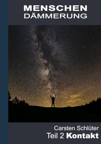 Menschendämmerung II - Kontakt: Kontakt