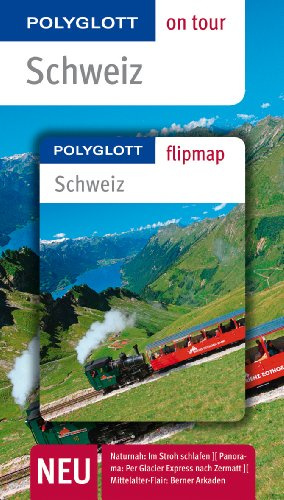 POLYGLOTT on tour Reiseführer Schweiz: Polyglott on tour mit Flipmap