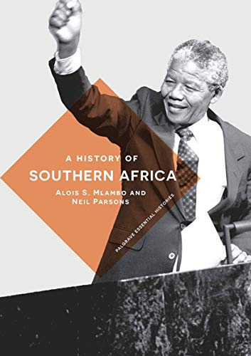A History of Southern Africa (Bloomsbury Essential Histories, 7)