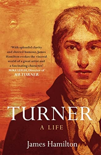 Turner: The Life of Britain's Greatest Painter