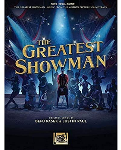 The Greatest Showman Songbook for Piano/Vocal/Guitar | Movie Soundtrack Sheet Music Arrangements | 9 Official Songs for Intermediate Musicians | ... Music from the Motion Picture Soundtrack